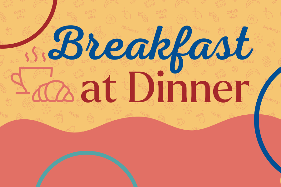 Image depicting our Breakfast at Dinner sign in yellow and red colors. Click on the image to open the link to our event information page.