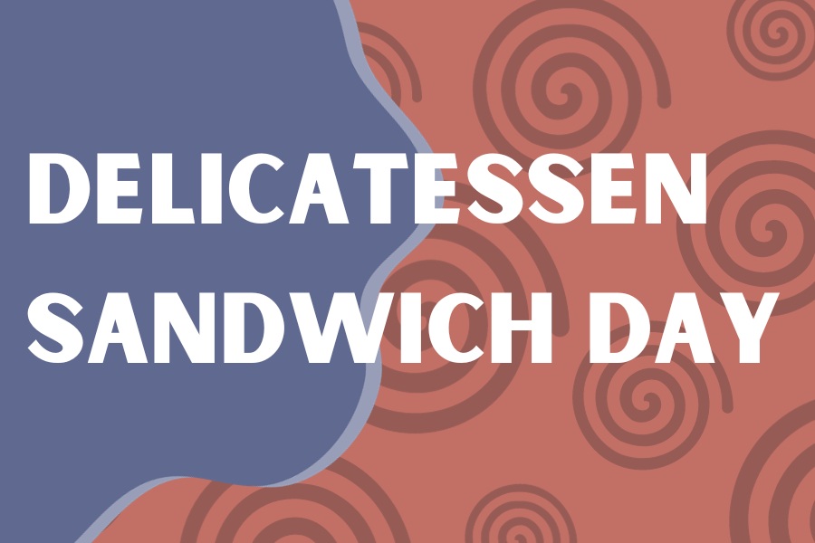 Image depicting our Delicatessen Sandwich Day sign in red and purple colors. Click on the image to open the link to the special event webpage.