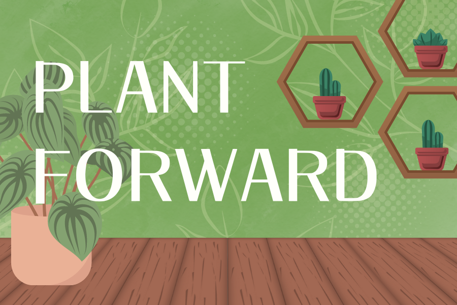Image depicting our Plant Forward sign in green and white colors. Click on the image to open the link to the special even webpage.