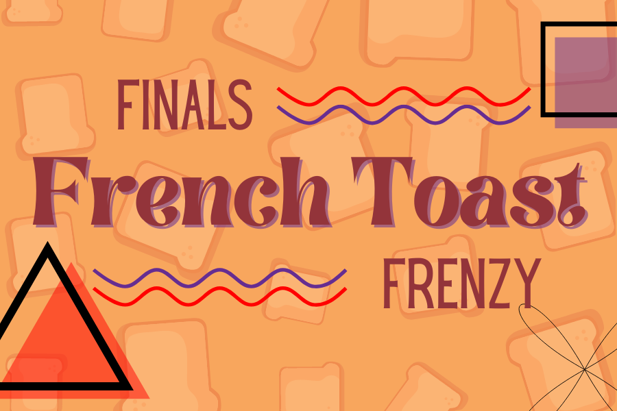 Image depicting our Finals French Toast Frenzy in orange and purple colors. Click on the image to open the link to the special event webpage.