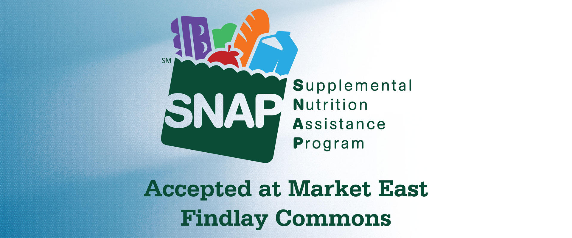 SNAP Benefits accepted at Market East in Findlay Commons