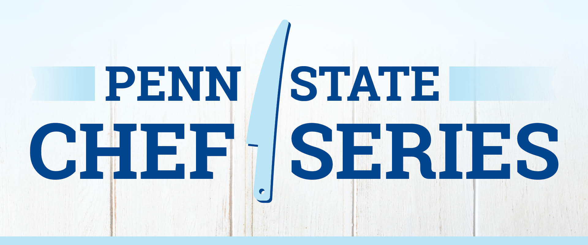 Penn State Chef Series