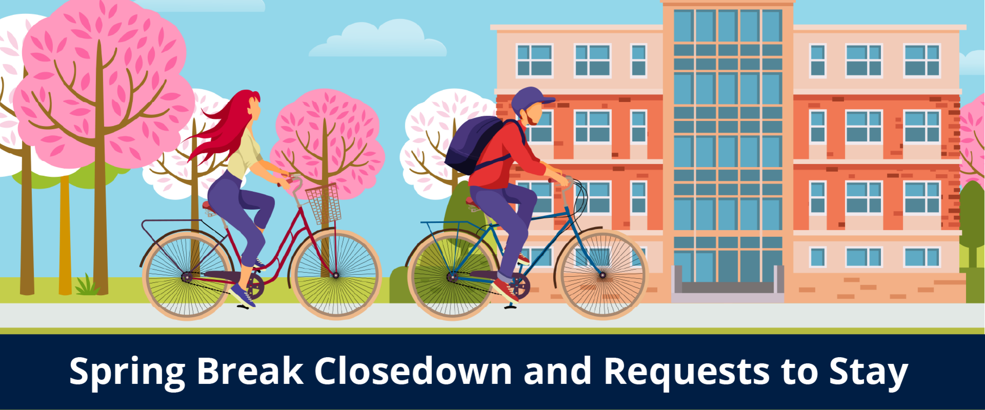"Spring Break Closedown and Requests to Stay" headline on an illustration of students riding bikes in front of a residence hall