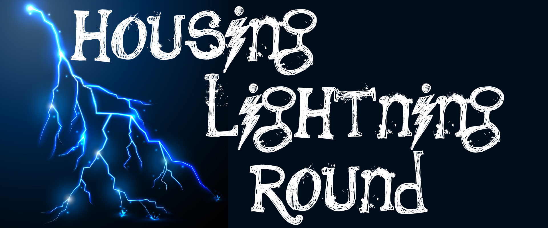 lightning in sky with text that says "Housing Lightning Round"