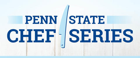 Penn State Chef Series